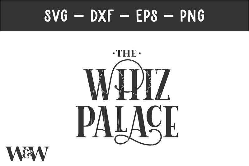 The Whiz Palace SVG | Bathroom Cut File - So Fontsy