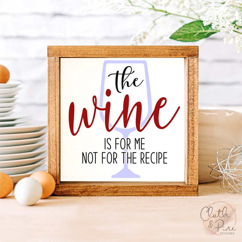 The Wine Is For Me SVG Cloth and Pine Designs 