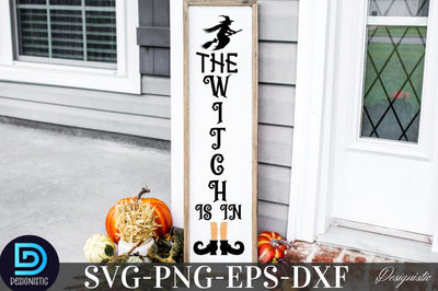 The witch is in, Halloween Porch Sign Svg Design SVG DESIGNISTIC 