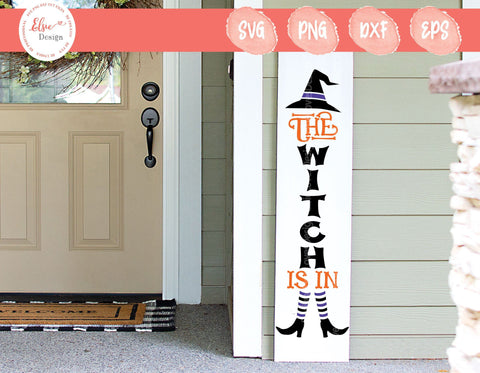 The Witch Is In Porch Sign - SVG, PNG, DXF, EPS SVG Elsie Loves Design 