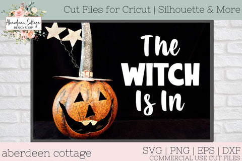 The Witch Is In SVG - Halloween Witch Sign SVG Aberdeen Cottage 