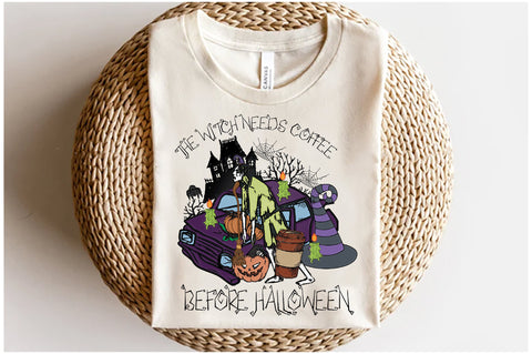 The Witch Needs Coffee Before Halloween Sublimation Sublimation Jagonath Roy 