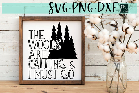 The Woods Are Calling And I Must Go SVG | Camping SVG Design SVG RedFoxDesignsUS 