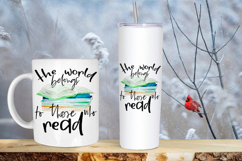 The world belongs to those who read PNG Sublimation Design Sublimation Natasha Prando 