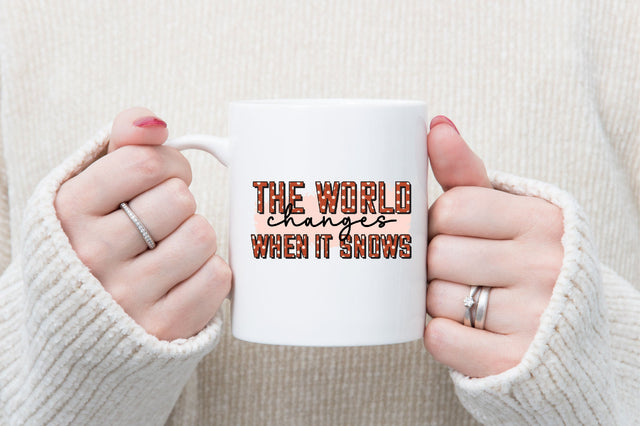 The world changes when it snows Sublimation Sublimation SVGista 
