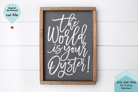 The World is Your Oyster - Inspirational SVG Cut File SVG Lettershapes 