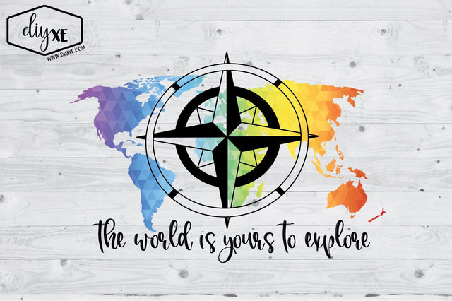 The World Is Yours To Explore Sublimation DIYxe Designs 