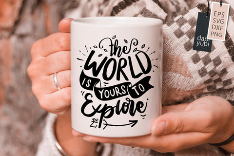 The World Is Yours To Explore SVG dapiyupi store 