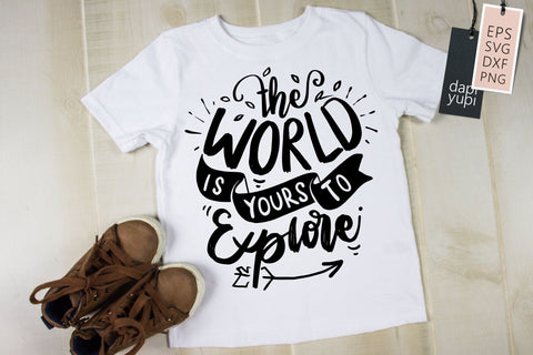 The World Is Yours To Explore SVG dapiyupi store 