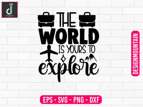 the world is yours to explore svg design SVG Alihossainbd 
