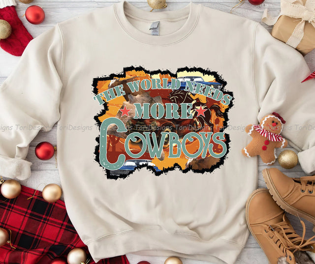 The World Needs More Cowboys PNG, Western Digital Download Sublimation ToriDesigns 
