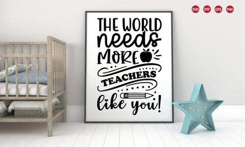 the world needs more teachers like you! SVG SVG buydesign 
