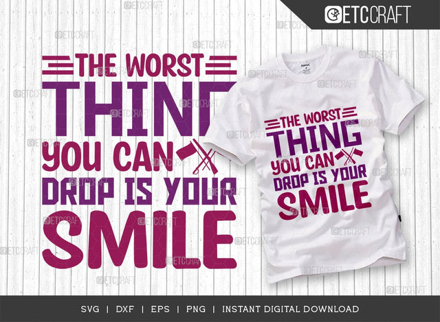The Worst Thing You Can Drop Is Your Smile SVG Cut File, Marching Band Svg, Color Guard Svg, Color Guard Flag Svg, Color Guard Quotes, ETC T00622 SVG ETC Craft 