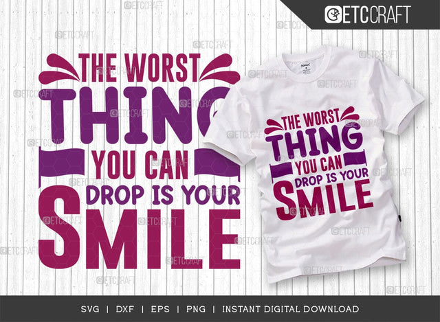 The Worst Thing You Can Drop Is Your Smile SVG Cut File, Marching Band Svg, Color Guard Svg, Color Guard Flag Svg, Color Guard Quotes, ETC T00622 SVG ETC Craft 