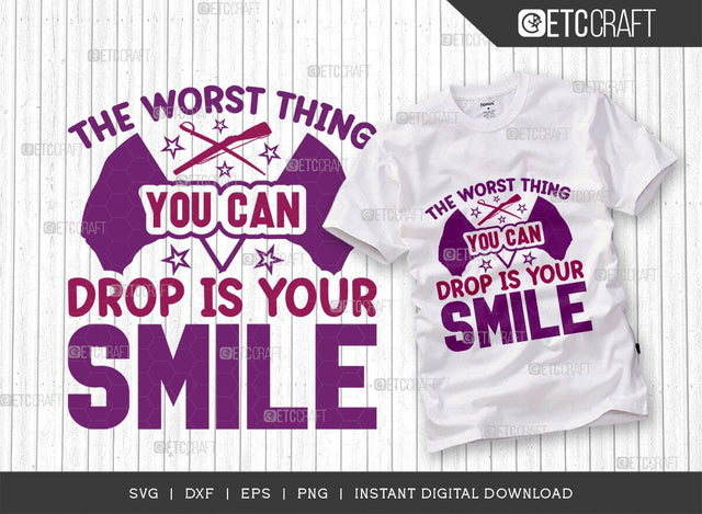 The Worst Thing You Can Drop Is Your Smile SVG Cut File, Marching Band Svg, Color Guard Svg, Color Guard Flag Svg, Color Guard Quotes, ETC T00622 SVG ETC Craft 