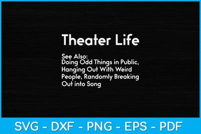 Theater Life Funny Drama Actor Actress Svg Design SVG artprintfile 