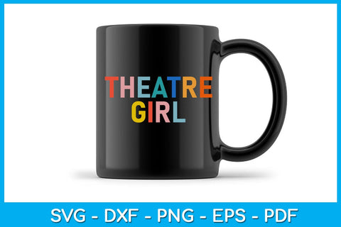 Theatre Girl SVG PNG PDF Cut File SVG Creativedesigntee 