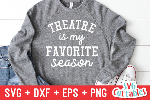 Theatre Is My Favorite Season Svg Cuttables 