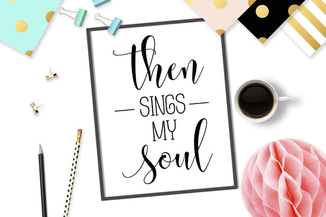 Then sings my soul Cut file SVG TheBlackCatPrints 