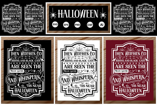 Then Witches Go Riding And Black Cats Are Seen The Moon Lauchs And Whispers 'Tis Near Halloween SVG SVGs,Quotes and Sayings,Food & Drink,On Sale, Print & Cut SVG DesignPlante 503 
