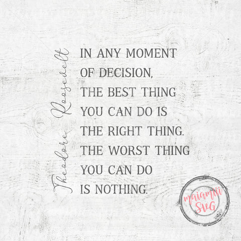 Theodore Roosevelt Quote, Roosevelt Quote, Inspirational svg, Home Sign svg, Motivational Quote SVG MaiamiiiSVG 