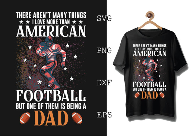 There aren't Many Things I Love More Than American Football Svg, Football Season Svg, Football Team Svg, American Football Team Svg SVG DesignTShirt 