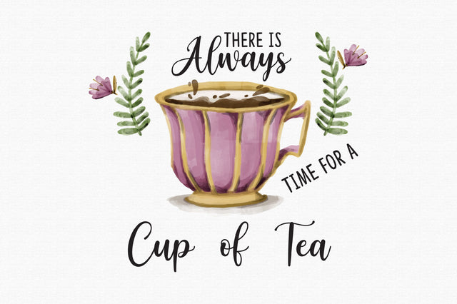 There is Always Time for a Cup of Tea Sublimation Rupkotha 