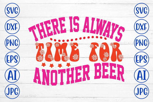 There Is Always Time For Another Beer Retro SVG SVG Syaman 