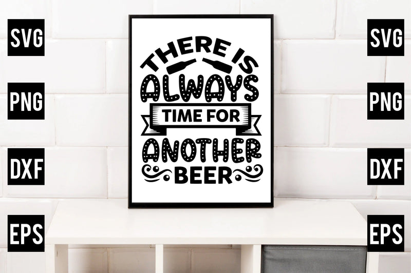There Is Always Time For Another Beer SVG Rupkotha 