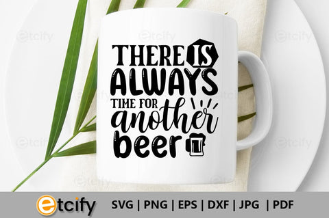 There is always time for another beer SVG SVG etcify 