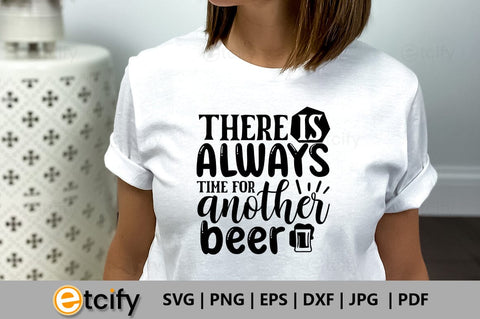 There is always time for another beer SVG SVG etcify 