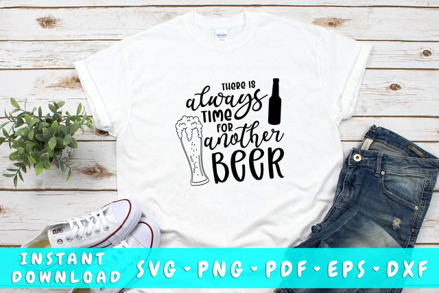 There Is Always Time For Another Beer SVG SVG HappyDesignStudio 