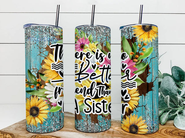 There Is No Better Friend Than A Sister, Sunflower Watercolor PNG Tumbler, 20oz Skinny Tumbler Sublimation Design Templates Download Sublimation iStyleDesign 