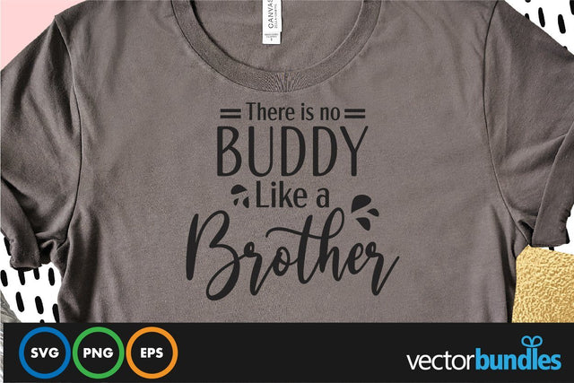 There is no buddy like a brother quote svg SVG vectorbundles 