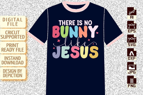 There Is No Bunny Like Jesus T-Shirt, Easter Day Shirt, Bunny Shirt, Easter Day Typography Shirt, Easter Day Jesus Shirt Print Template Sketch DESIGN Depiction Studio 