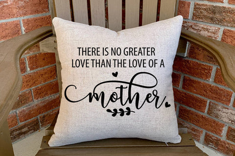 There Is No Greater Love I Mother's Day Sign SVG I Mom SVG Sublimation Happy Printables Club 