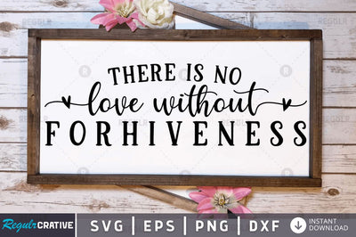There is no love without SVG SVG Regulrcrative 