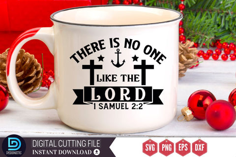 There is no one like the lord 1 samuel 2:2 SVG, There is no one like the lord 1 samuel 2:2 SVG DESIGNISTIC 