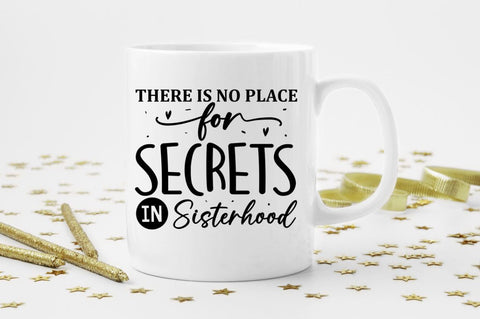 There is no place for secrets in Sisterhood SVG SVG Regulrcrative 