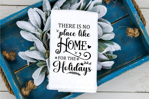 There Is No Place Like Home I Christmas Kitchen Towel SVG SVG Happy Printables Club 