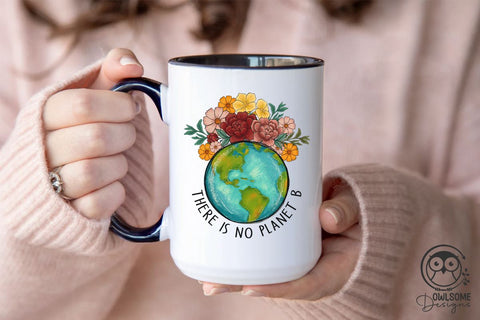 There Is No Planet B Png Sublimation Owlsome.Designs 