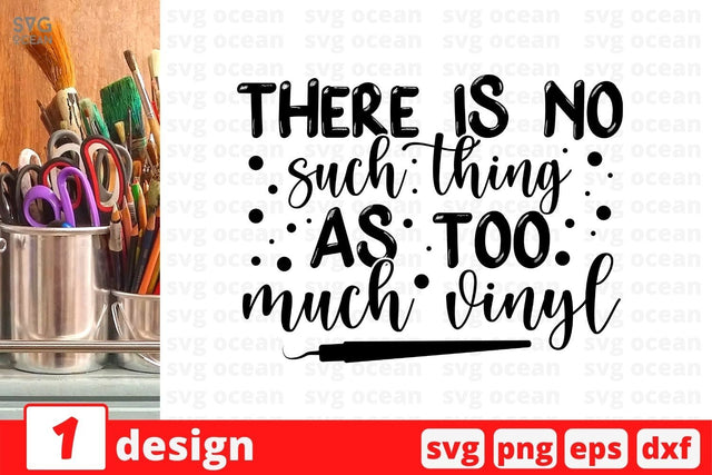 There is no such thing as too much vinyl SVG Cut File SVG SvgOcean 