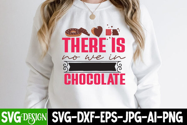 There is no we in Chocolate SVG Cut File, There is no we in Chocolate SVG Design, Chocolate SVG Cut File, Chocolate Sublimation Design SVG BlackCatsMedia 