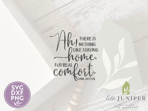There is nothing like staying home SVG | Jane Austen Quote svg | Farmhouse Sign Design SVG LilleJuniper 