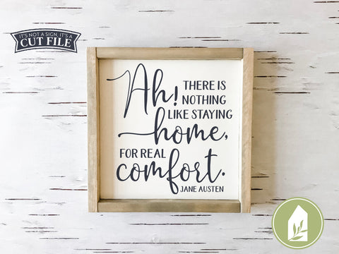 There is nothing like staying home SVG | Jane Austen Quote svg | Farmhouse Sign Design SVG LilleJuniper 