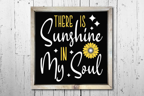 There is Sunshine in my Soul - Sunflower SVG SVG CraftLabSVG 