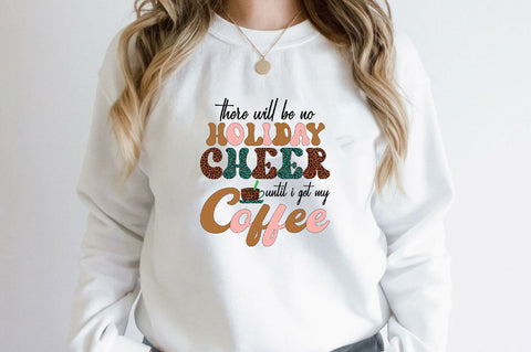 there will be no holiday cheer until i get my coffee Sublimation SVGArt 
