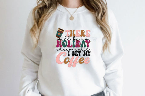there will be no holiday cheer until i get my coffee Sublimation SVGArt 