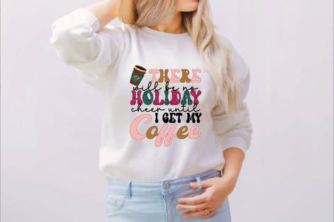 there will be no holiday cheer until i get my coffee Sublimation SVGArt 