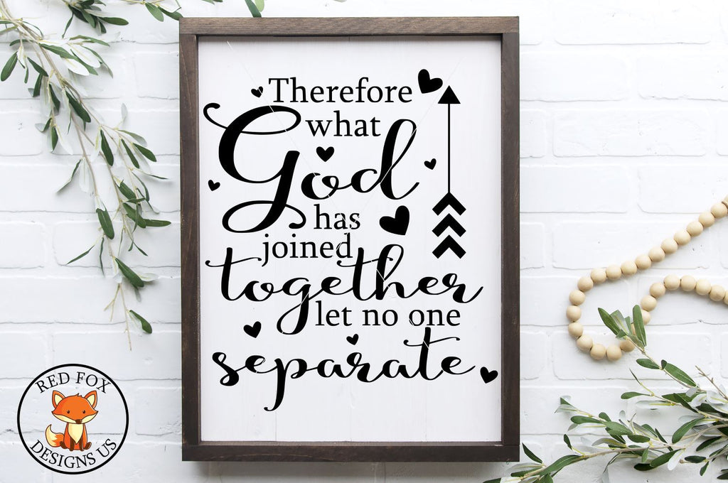 Therefore what God has joined together SVG PNG DXF Cut File - So Fontsy